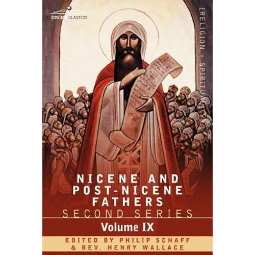 Nicene and Post-Nicene Fathers: Second Series, Volume IX Hilary of Poitiers, John of Damascus - Paperback