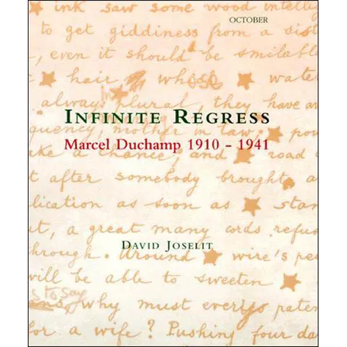 Infinite Regress: Marcel Duchamp 1910-1941 - Paperback