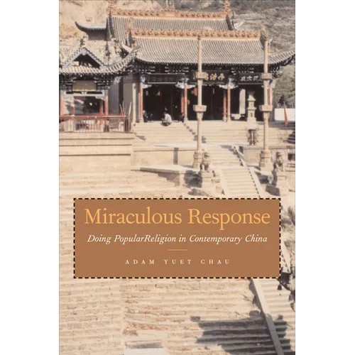 Miraculous Response: Doing Popular Religion in Contemporary China - Paperback