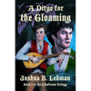 A Dirge for the Gloaming: A Plague of Sorrows - Paperback