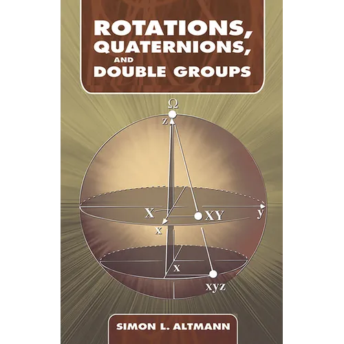 Rotations, Quaternions, and Double Groups - Paperback