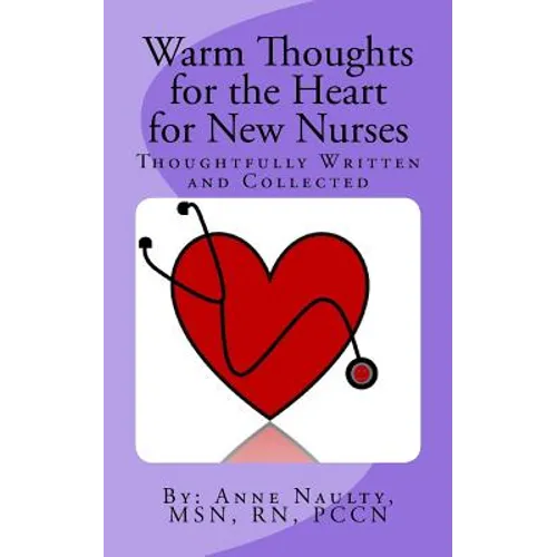 Warm Thoughts for the Heart for New Nurses - Paperback