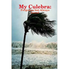 My Culebra: Forgotten but Always Loved - Paperback