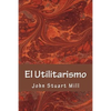 El Utilitarismo - Paperback
