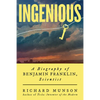 Ingenious: A Biography of Benjamin Franklin, Scientist - Hardcover