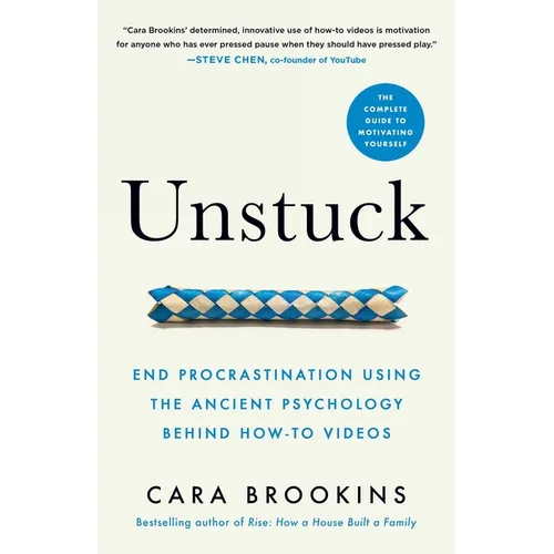 Unstuck: End Procrastination Using the Ancient Psychology Behind How-to Videos - Paperback