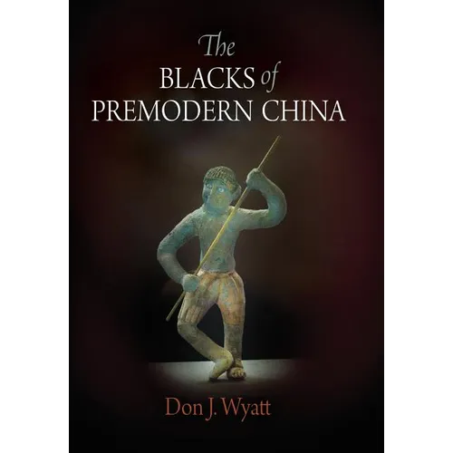 The Blacks of Premodern China - Hardcover