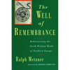 The Well of Remembrance: Rediscovering the Earth Wisdom Myths of Northern Europe - Paperback
