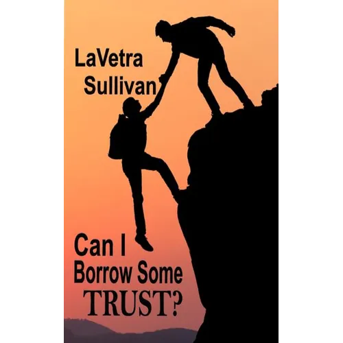 Can I Borrow Some Trust? - Paperback