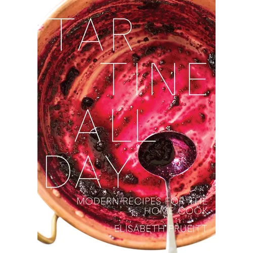 Tartine All Day: Modern Recipes for the Home Cook [A Cookbook] - Hardcover
