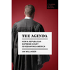 The Agenda: How a Republican Supreme Court Is Reshaping America - Paperback