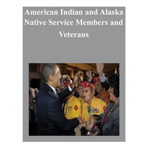 American Indian and Alaska Native Service Members and Veterans - Paperback