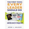 The First Thing Every Leader Should Do: Leadership Lessons for Changing Churches - Paperback
