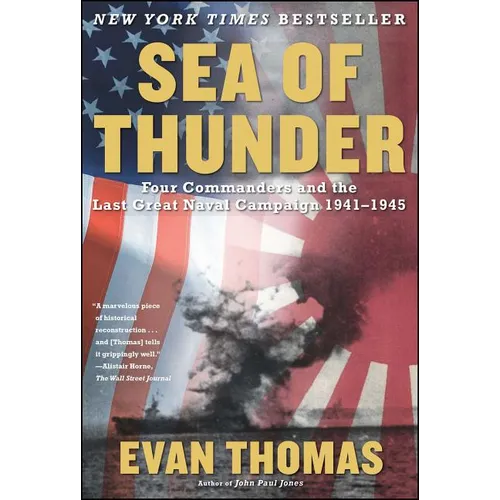 Sea of Thunder: Four Commanders and the Last Great Naval Campaign, 1941-1945 - Paperback