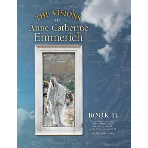 The Visions of Anne Catherine Emmerich (Deluxe Edition): Book II - Paperback