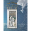 The Visions of Anne Catherine Emmerich (Deluxe Edition): Book II - Paperback