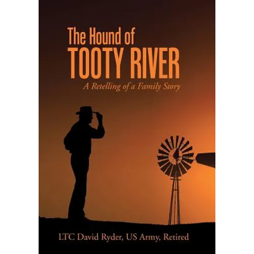 The Hound of Tooty River: A Retelling of a Family Story - Hardcover