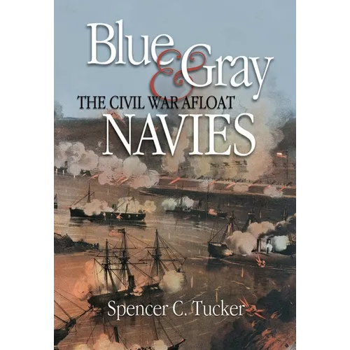 Blue & Gray Navies: The Civil War Afloat - Paperback