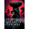 Guardians of the Latte Stones - Hardcover
