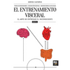 El entrenamiento visceral PARTE 1 - Paperback