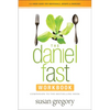 The Daniel Fast Workbook: A 5-Week Guide for Individuals, Groups & Churches - Paperback