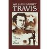 William Barrett Travis: Victory or Death - Paperback