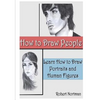 How to Draw People: Learn How to Draw Portraits and Human Figures - Paperback