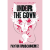 Under the Gown - Hardcover