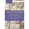 One God, One Lord: Early Christian Devotion and Ancient Jewish Monotheism - Paperback