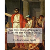 The Children's Plutarch: Tales of the Greeks (1910). By: Frederick James Gould, introduction By: W. D. Howells: Frederick James Gould (19 Decem - Paperback