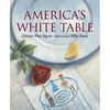 America's White Table - Hardcover