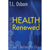 Health Renewed: The Source of Sickness and God's Redemptive Plan - Paperback