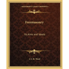 Freemasonry: Its Aims and Ideals - Paperback