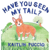 Have You Seen My Tail? - Hardcover