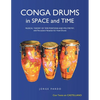 Conga Drums in Space and Time: Musical Theory of Time Positions and Polymetry, with Percussion Notation for Hand Drums - Paperback