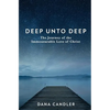 Deep Unto Deep: The Journey of the Immeasurable Love of Christ - Paperback