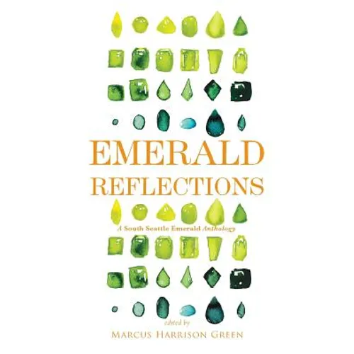 Emerald Reflections 2: A South Seattle Emerald Anthology - Paperback
