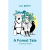 A Forest Tale: A Startup Fable - Paperback