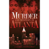 Murder and Mystery in Atlanta - Hardcover