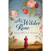 A Wilder Rose - Paperback
