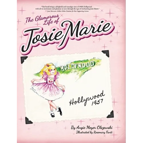The Glamorous Life of Josie Marie - Hardcover