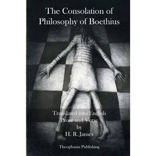 The Consolation of Philosophy of Boethius - Paperback