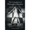 The Consolation of Philosophy of Boethius - Paperback