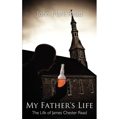 My Father's Life: The Life of James Chester Read - Paperback