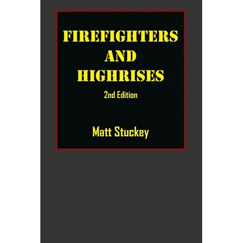 Firefighters and Highrises: 2nd Edition - Paperback