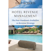Hotel Revenue Management: The Post-Pandemic Evolution to Revenue Strategy - Paperback