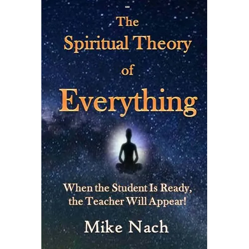 The Spiritual Theory of Everything - Paperback