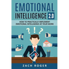 Emotional Intelligence 2.0: How to Practically Implement Emotional Intelligence at Your Work - Paperback
