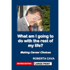 What Am I Going to Do with the Rest of My Life?: Making Career Choices - Paperback