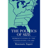 The Politics of Size: Representation in the United States, 1776-1850 - Paperback